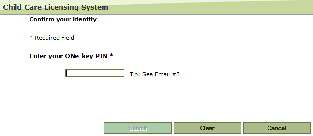 Image of the authentication window to confirm identity with a fillable textbox for the user’s ONe-key PIN. A tip is included to see email #3. There are buttons at the bottom to ‘submit’, ‘clear’, or ‘cancel’.