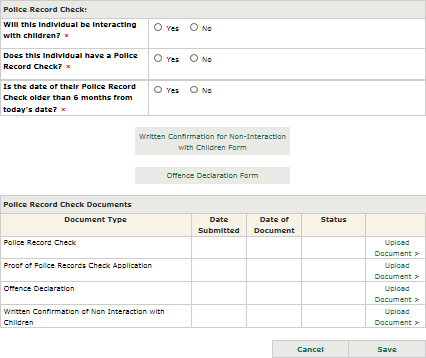 Image of the Police Record Check window with checkboxes to fill out information. Below there is a link to upload the Written Confirmation for Non-Interaction with Children form and the Offence Declaration Form. Below there is a table for uploading Police Record Check Documents. At the bottom of the page there is a button to ‘cancel’ or to ‘save’.