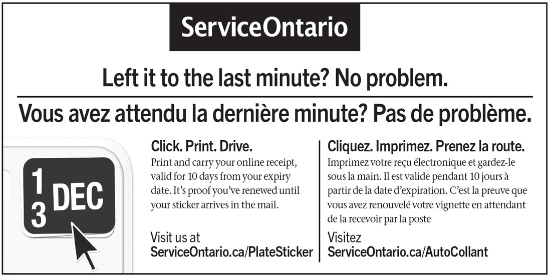Image montrant l’annonce que ServiceOntario insérait auparavant au verso des formulaires de renouvellement des vignettes d'immatriculation pour promouvoir le service en ligne. Tout le texte est imprimé en noir et blanc. Centré en haut est le logo de ServiceOntario. En-dessous, en guise de titre et juste après sa version anglaise, on peut lire en gros caractères « Vous avez attendu la dernière minute? Pas de problème. » De gauche à droite sur la moitié inférieure de cette image est une représentation d'une v