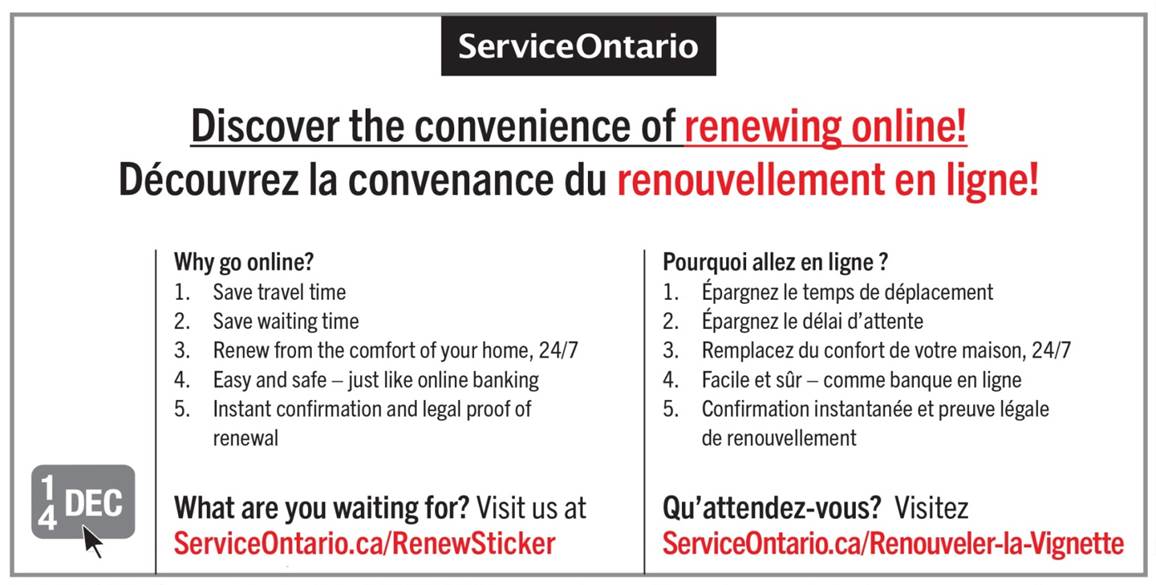 Image montrant une version du matériel de promotion que ServiceOntario a conçu pour cet essai et qui paraissait au verso des formulaires de renouvellement des vignettes d'immatriculation. Sauf indication contraire, tout le texte est imprimé en noir et blanc. Centré en haut est le logo de ServiceOntario. En-dessous, en guise de titre et juste après sa version anglaise, on peut lire en gros caractères « Découvrez la convenance du renouvellement en ligne! », « renouvellement en ligne » étant en rouge. De gauch