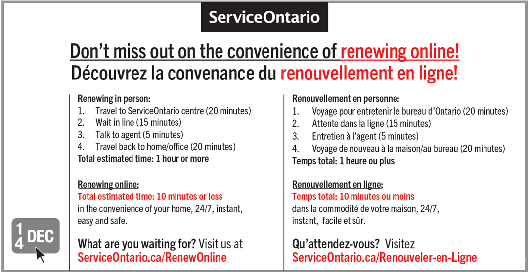 Image montrant une version du matériel de promotion que ServiceOntario a conçu pour cet essai et qui paraissait au verso des formulaires de renouvellement des vignettes d'immatriculation. Sauf indication contraire, tout le texte est imprimé en noir et blanc. Centré en haut est le logo de ServiceOntario. En-dessous, en guise de titre et juste après sa version anglaise, on peut lire en gros caractères « Découvrez la convenance du renouvellement en ligne! », « renouvellement en ligne » étant en rouge. De gauch