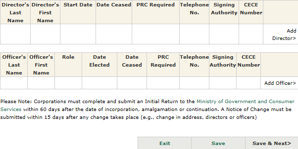Image of the Applicant/Licensee Type window with fillable textboxes and checkboxes for corporation profile information. There are also tables to fill in information about the director and officer. Below the tables there is a note about completing and submitting an Initial Return to the Ministry of Government and Consumer services within 60 days. At the bottom there are buttons to ‘exit’, ‘save’ or ‘save and next’