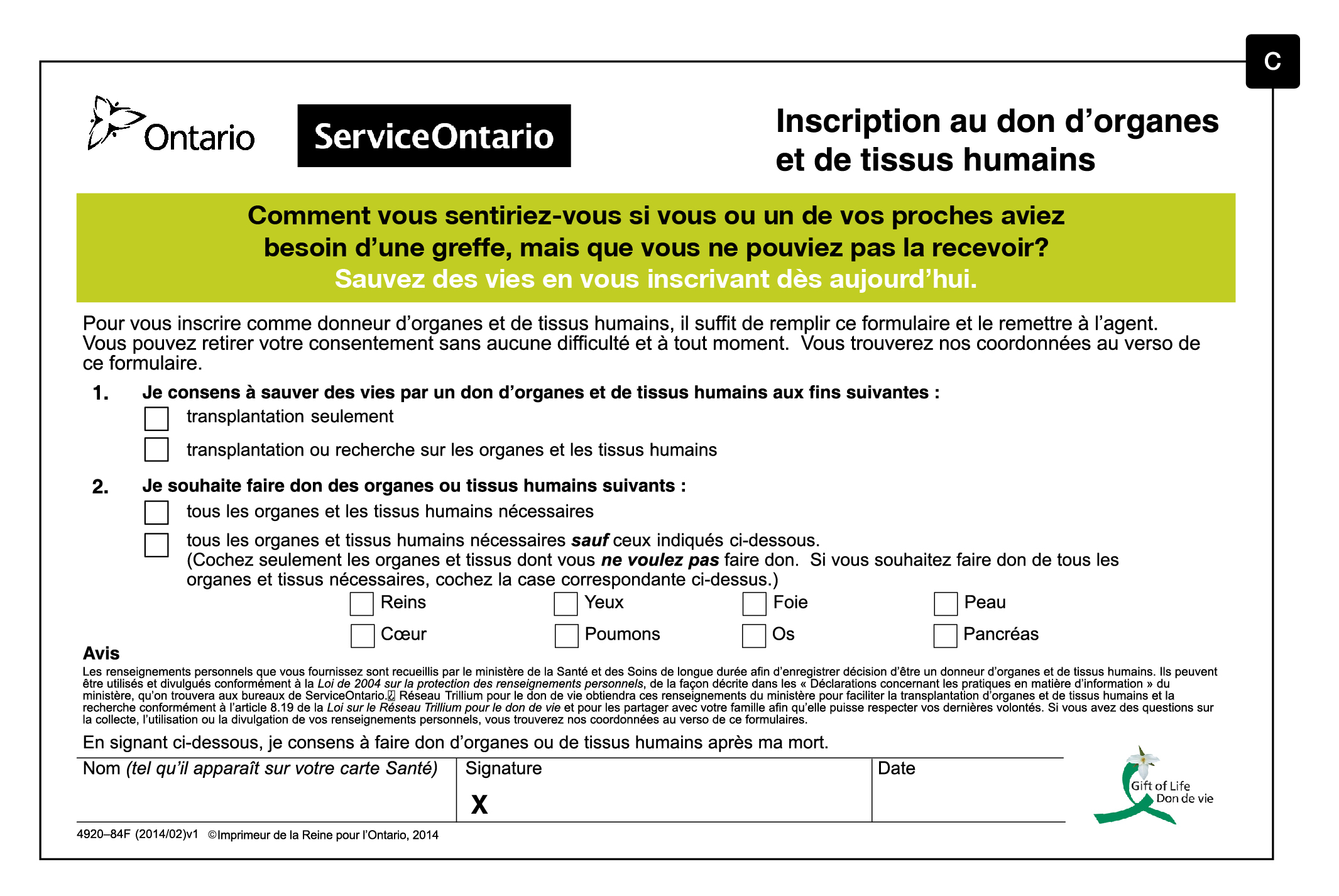 Image d’une demi-page du formulaire C d’inscription au don d’organes testé dans cet essai dans la condition 5. Le formulaire contient beaucoup moins de texte que celui précédemment utilisé par le Réseau Trillium pour le don de vie. Les seules informations demandées sur ce formulaire sont une indication du fait que la personne souhaite s’inscrire en tant que donneur pour une transplantation seulement ou pour des transplantations et recherches scientifiques et si elle souhaite faire don de tous ses organes et