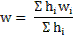 Image of equation: w = (the summations of (h subscript i)(w subscript i)/(the summations of h subscript i)