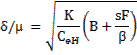 Image of equation: (delta/mu) = the square root of (K/(C subscript eH)(B+sF/beta)).