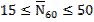 Image of equation: 15 ≤ (N bar subscript 60) ≤ 50.