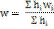 Image of equation: w = (the summations of (h subscript i)(w subscript i)/(the summations of h subscript i)