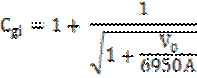 Image of equation: C subscript gi = 1 + 1 / the square root of (1 + (V subscript 0)/6950A)