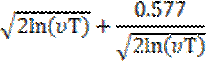 Image of formula: (the square root of 2ln((nu)T)) + 0.577 / (the square root of 2ln((nu)T)). 