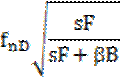 Image of formula: (f subscript nD)(square root of (sF/(sF +beta B))).