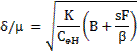 Image of equation: (delta/mu) = the square root of (K/(C subscript eH)(B+sF/beta)).