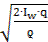Image of formula: square root of ((2∙(I subscript w)∙q)/ϱ).
