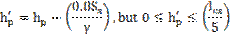Image of equation: (h subscript p)' = h subscript p – (0.8(S subscript s)/gamma), but 0 ≤ (h subscript p)' ≤ (l subscript cs/5).