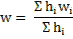 Image of equation: w = (the summations of (h subscript i)(w subscript i)/(the summations of h subscript i)