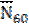 Image of symbol: N bar subscript 60.