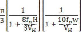 Image of formula: (pi/3)[1/(1+(8(fsubscript n)H)/3(Vsubscript H))][1/(1+(10(fsubscript n)w)/Vsubscript H)]. 