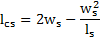 Image of equation: l subscript cs = 2w subscript s-((w subscript s) squared/l subscript s).