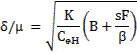 Image of equation: (delta/mu) = the square root of (K/(C subscript eH)(B+sF/beta)).