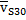 Image of symbol: v bar subscript S30.